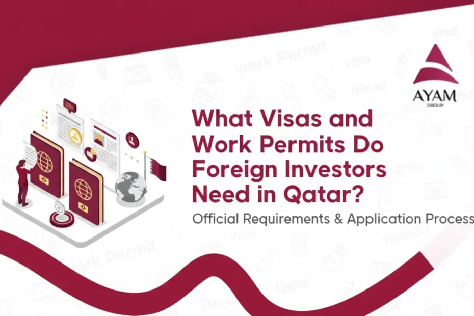 What Visas and Work Permits Do Foreign Investors Need in Qatar?