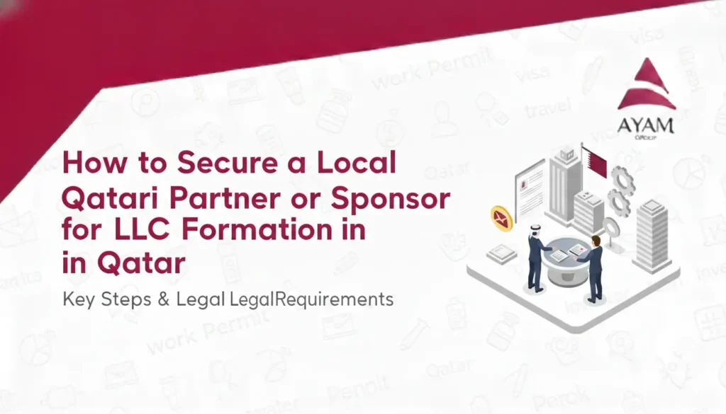 How to Secure a Local Qatari Partner or Sponsor for LLC Formation in Qatar
