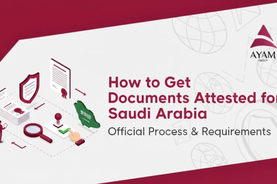 how to get documents attested in saudi arabia
