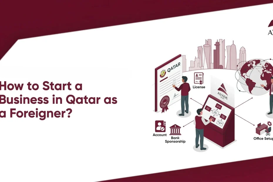 How to Start a Business in Qatar as a Foreigner