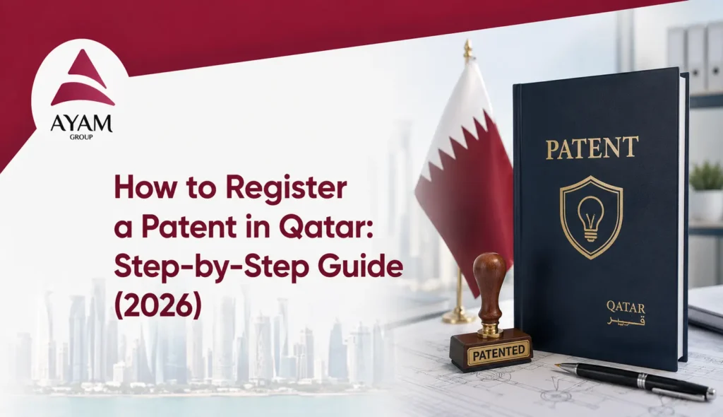 How to Register a Patent in Qatar: Step-by-Step Guide (2026)