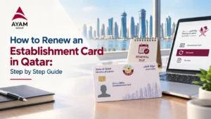 How to Renew an Establishment Card in Qatar: Step by Step Guide